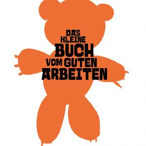 Das kleine Buch vom guten Arbeiten (eBook)